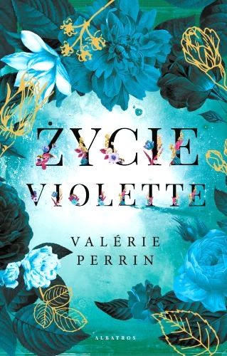 Valerie Perrin – ,,Życie Violette’’- 26 luty 2025