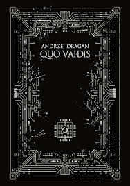 Andrzej Dragan – „QUO  VAIDIS”