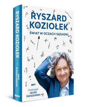 Ryszard Koziołek - ,,Świat w oczach sąsiadki’’